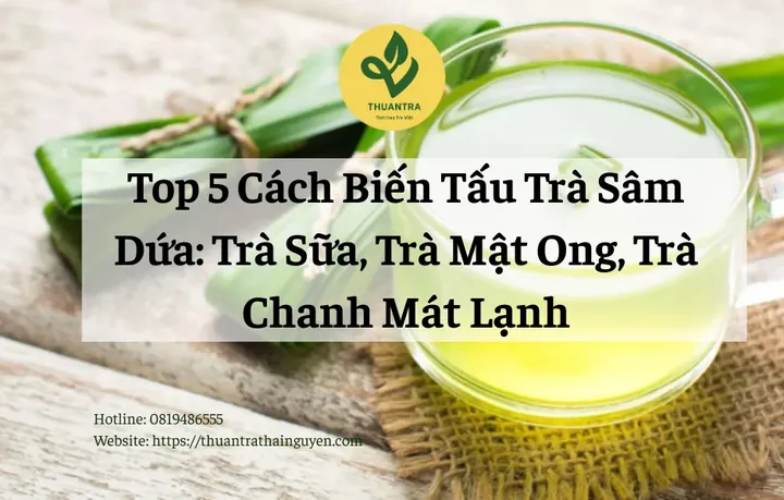 Hướng Dẫn Cách Làm Trà Sữa Trà Sâm Dứa Thơm Ngon Chuẩn Vị Tại Nhà