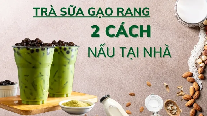 Cách Làm Trà Sữa Gạo Rang Thơm Ngon Chuẩn Vị Tại Nhà Cách Làm Trà Sữa Gạo Rang Thơm Ngon Chuẩn Vị Tại Nhà