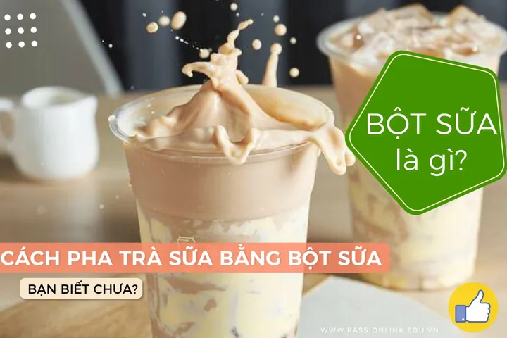 Cách Pha Trà Sữa Bằng Bột Sữa Ngon Chuẩn Vị Tại Nhà Dễ Dàng