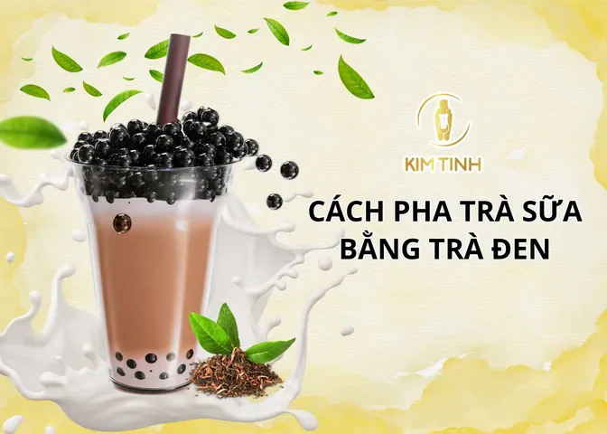 Hướng Dẫn Chi Tiết Cách Pha Trà Sữa Bằng Trà Đen Thơm Ngon Tại Nhà