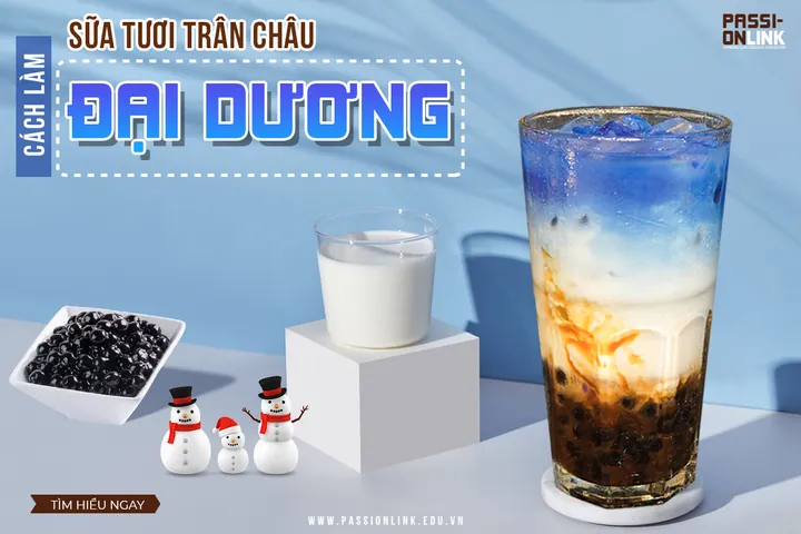 Học Pha Trà Sữa Trân Châu Ở Đâu Uy Tín, Chuyên Nghiệp Mở Quán Học Pha Trà Sữa Trân Châu Ở Đâu Uy Tín, Chuyên Nghiệp Mở Quán