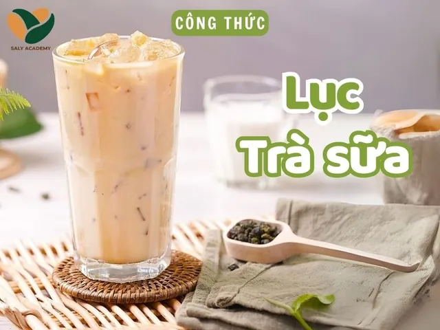 Hướng Dẫn Chi Tiết Cách Pha Chế Lục Trà Sữa Ngon Chuẩn Vị Quán Tại Nhà Hướng Dẫn Chi Tiết Cách Pha Chế Lục Trà Sữa Ngon Chuẩn Vị Quán Tại Nhà