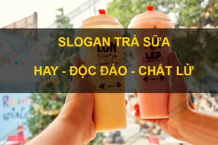 Tuyển Tập 99+ Slogan Trà Sữa Hay, Ngắn Gọn, Hài Hước Cho Quán Của Bạn Tuyển Tập 99+ Slogan Trà Sữa Hay, Ngắn Gọn, Hài Hước Cho Quán Của Bạn