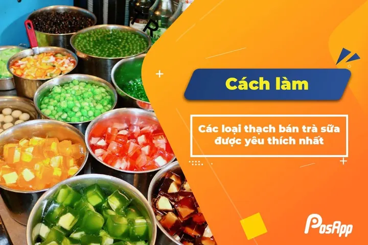 Thạch Trà Sữa Làm Sẵn: Mua Ở Đâu, Các Loại Phổ Biến & Hướng Dẫn Sử Dụng Thạch Trà Sữa Làm Sẵn: Mua Ở Đâu, Các Loại Phổ Biến & Hướng Dẫn Sử Dụng