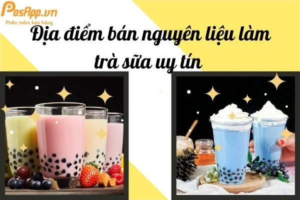 Mua Nguyên Liệu Làm Trà Sữa: Nguồn Cung Sỉ & Lẻ, Tiêu Chí Chọn Lọc Chất Lượng Mua Nguyên Liệu Làm Trà Sữa: Nguồn Cung Sỉ & Lẻ, Tiêu Chí Chọn Lọc Chất Lượng