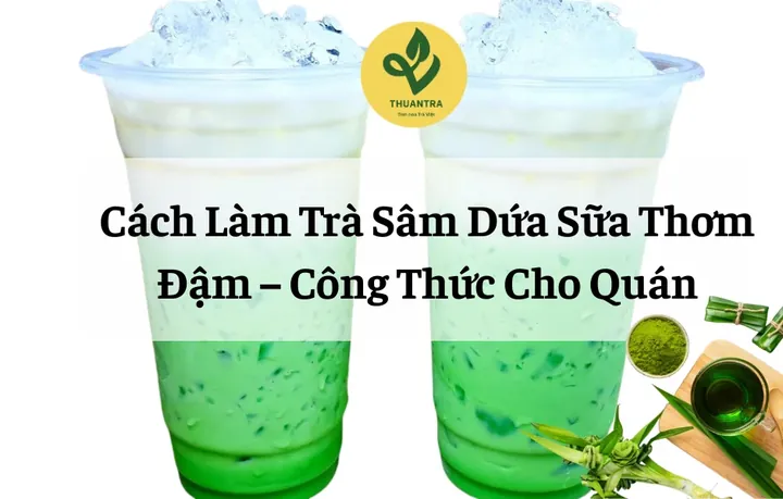Trà Sâm Dứa Có Làm Trà Sữa Được Không? Hướng Dẫn Pha Chế Thơm Ngon Tại Nhà Trà Sâm Dứa Có Làm Trà Sữa Được Không? Hướng Dẫn Pha Chế Thơm Ngon Tại Nhà