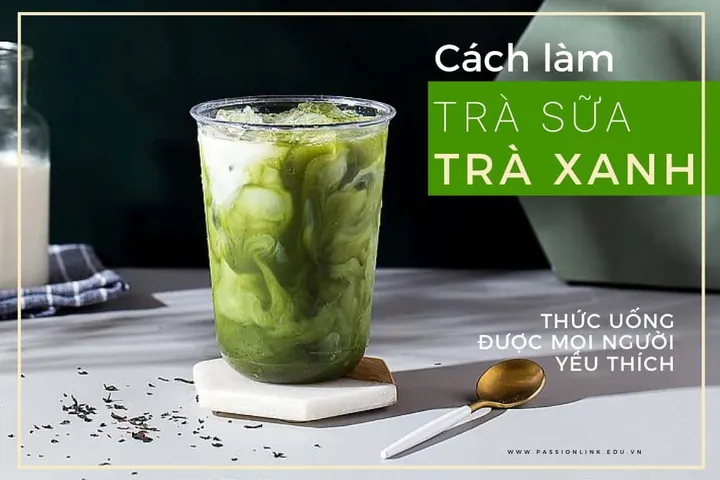 Hướng Dẫn Chi Tiết Cách Làm Trà Sữa Từ Lá Trà Xanh Tại Nhà